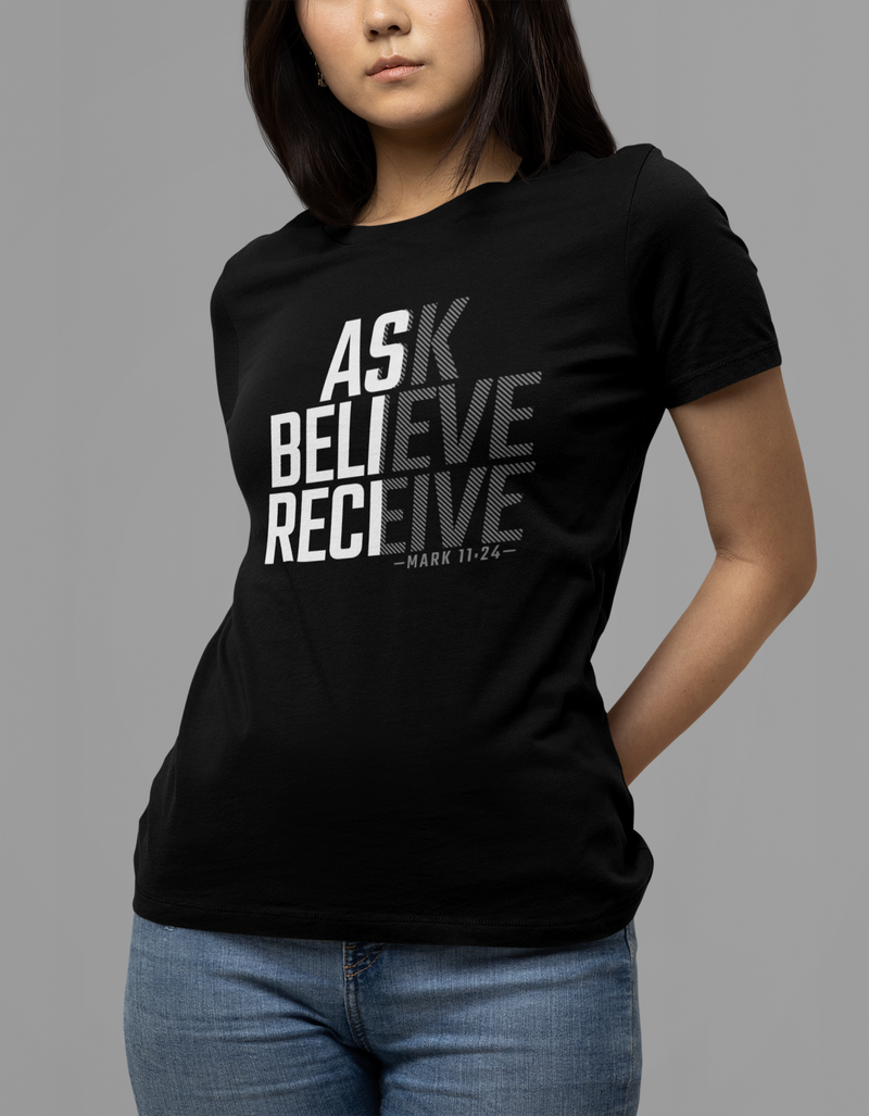 Ask Believe Receive Unisex T-Shirt