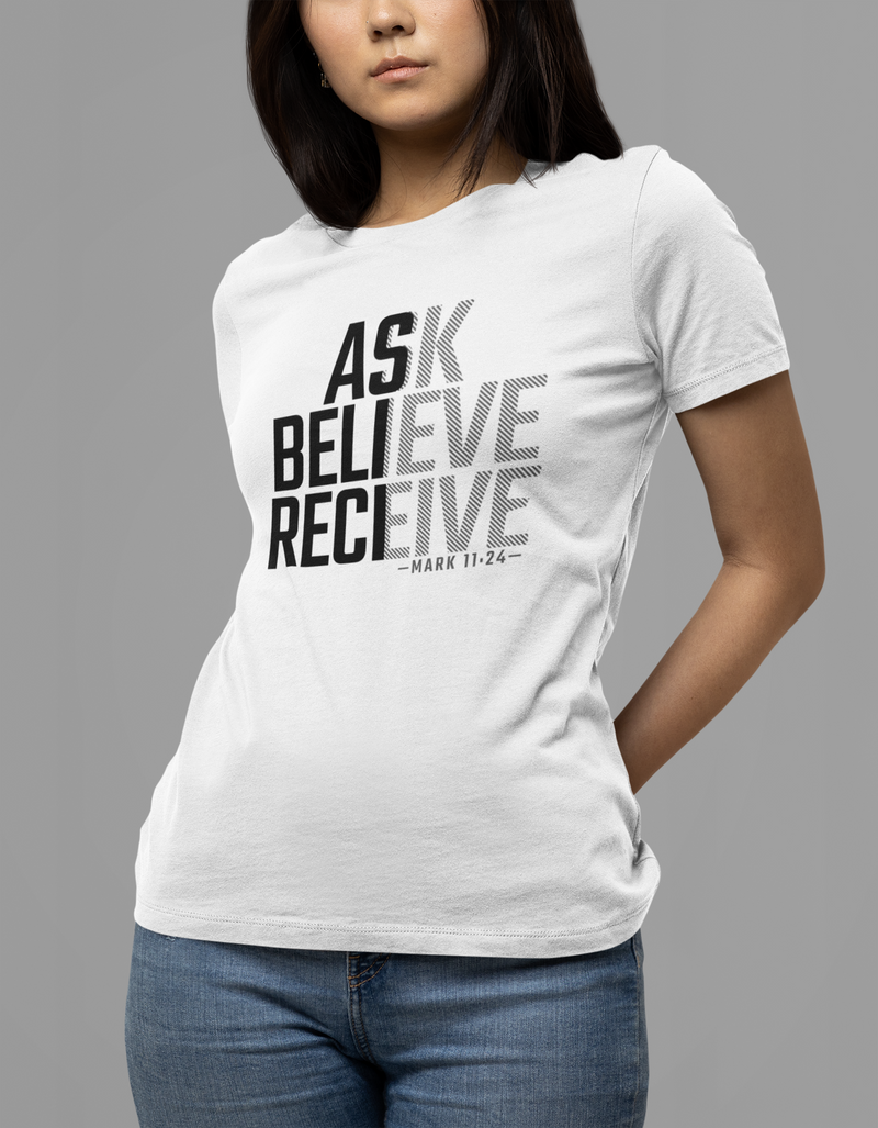 Ask Believe Receive Unisex T-Shirt