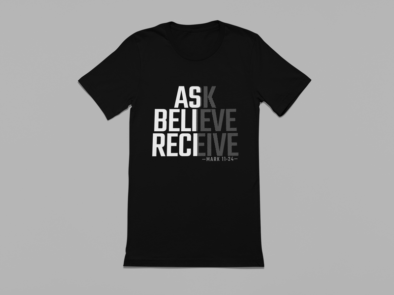 Ask Believe Receive Unisex T-Shirt